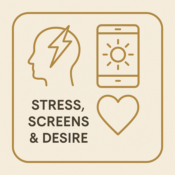 Stress, Screens & Desire — A Modern Triangle